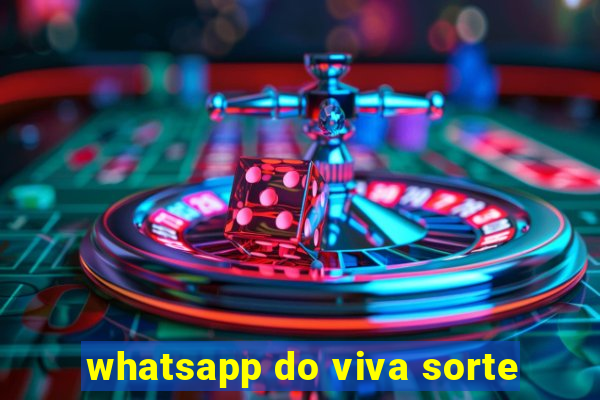 whatsapp do viva sorte